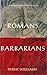 Romans and Barbarians: Four Views from the Empire's Edge 1st Century AD