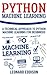 Python Machine Learning: A Technical Approach To Python Machine Learning For Beginners