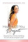 Healthyer You Project: Develop Your Mind and Body to Live Life at a Higher Level