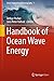 Handbook of Ocean Wave Ener...