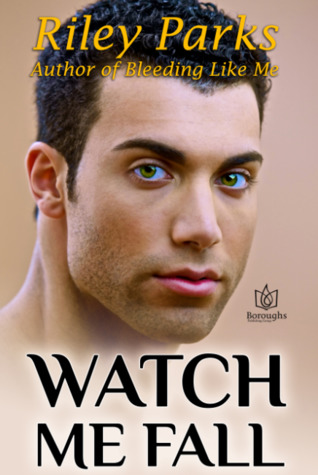 Watch Me Fall (Start Something, #1)