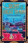 The Secret of the Night Train by Sylvia Bishop