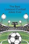 The Best Liverpool Football Jokes Ever