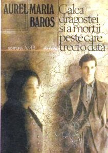 Calea Dragostei Și A Morții Peste Care Treci O Dată (Paperback)