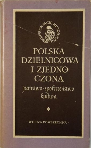 Polska dzielnicowa i zjednoczona