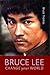 Bruce Lee: Change Your World
