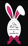 One Bad Egg (Short Stories) One Bad Egg (Short Stories)
