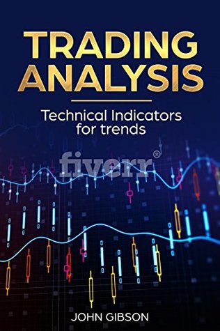 Trading analysis- Technical Analysis for the Stock Market and Forex For Beginners: Technical Analysis Trend Indicators (Kindle Edition)