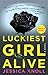 Luckiest Girl Alive