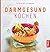 Darmgesund kochen: Wie die ...