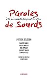 Paroles de sourds: À la découverte d'une autre culture (Cahiers libres) (French Edition) Paroles de sourds: À la découverte d'une autre culture (Cahiers libres) (French Edition)