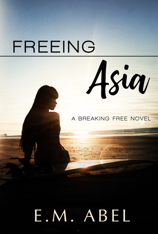 Freeing Asia (Breaking Free, #1)