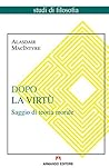 Dopo la virtù: Sa...