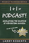 1+1 = Podcast!: Simplifying the Equation of Podcasting Success