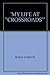 'MY LIFE AT ''CROSSROADS''' by Noele Gordon