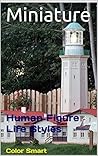 Miniature: Human Figure Life Styles (Photo Book Book 52) Miniature: Human Figure Life Styles (Photo Book Book 52)