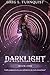 Darklight: A Coming of Age ...