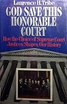 God Save this Honorable Court: How the Choice of Justices Shapes Our History