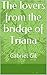 The lovers from the bridge of Triana by Gabriel Gil