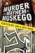 Murder and Mayhem in Muskego