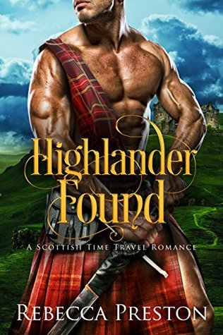 Highlander Found (Highlander In Time, #1)