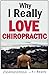 Why I Really Love Chiroprac...