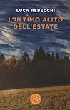 L'ultimo alito dell'estate by Luca Rebecchi