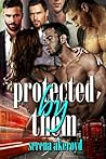 Protected by Them by Serena Akeroyd