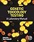 Genetic Toxicology Testing: A Laboratory Manual