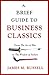 A Brief Guide to Business Classics: From The Art of War to The Wisdom of Failure