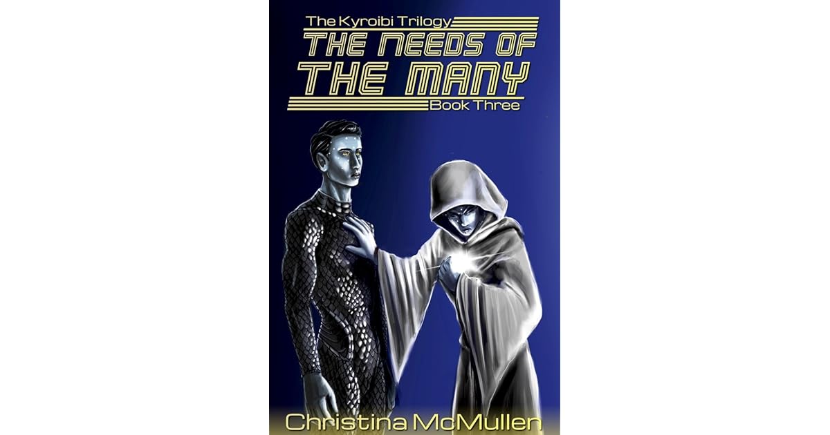 The Needs of the Many by Christina McMullen