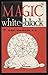 Magic White and Black: The Science of Finite and Infinite Life