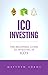 ICO Investing: The Beginner...