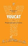 YOUCAT: Preparação para a Crisma