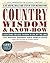 Country Wisdom & Know-How by Storey Publishing
