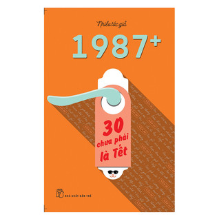 1987+: 30 Chưa Phải Là Tết (Paperback)