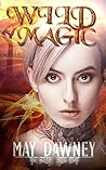 Wild Magic by May Dawney