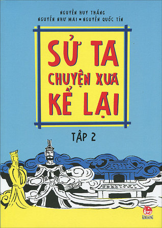 Từ kỷ nguyên Đại Việt đến đỉnh cao Hồng Đức (Sử ta - Chuyện xưa kể lại, #2)