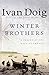 Winter Brothers by Ivan Doig