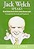 Jack Welch Speaks: Wit And Wisdom From The World's Greatest Business Leader, Completely Revised And