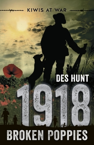 1918: Broken Poppies (Kiwis at War, #5)