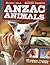 Anzac Animals: 20 Animal Friends from WWI and WWII