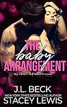 The Baby Arrangement by J.L. Beck The Baby Arrangement by J.L. Beck