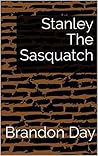 Stanley The Sasquatch
