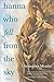 Hanna Who Fell from the Sky by Christopher Meades