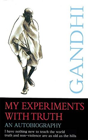 My Experiments with Truth: An Autobiography