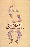 Samru: The Fearless Warrior