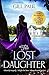 The Lost Daughter by Gill Paul