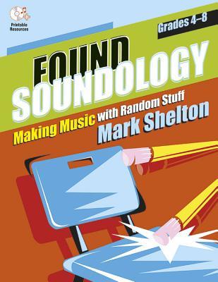 Found Soundology: Making Music with Random Stuff