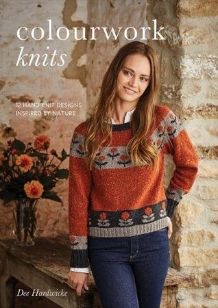 Colourwork Knits: 12 Hand Knit Designs Inspired By Nature (Paperback)